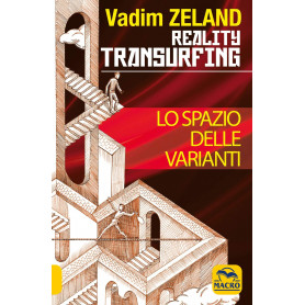 Reality Transurfing. Come scivolare attraverso la realtà. Lo Spazio delle VariantiLibrisaggi