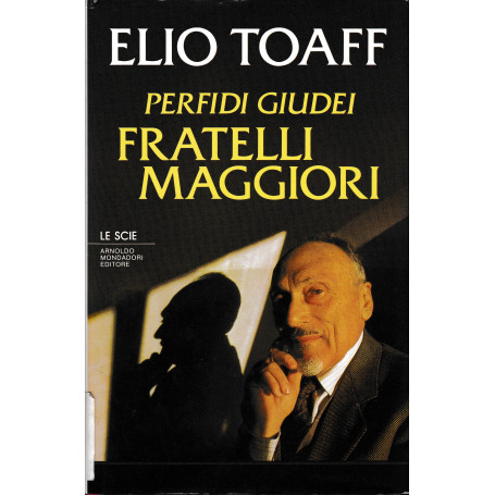 Perfidi Giudei. Fratelli maggiori