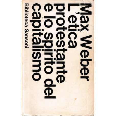 L'etica protestante e lo spirito del capitalismo.
