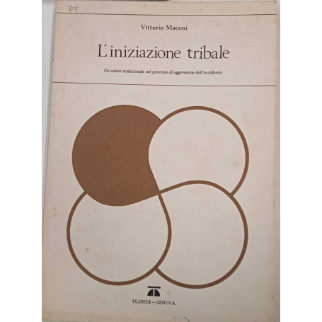 L'iniziazione tribale. Un valore tradizionale nel processo di aggressione dell'Occidente.