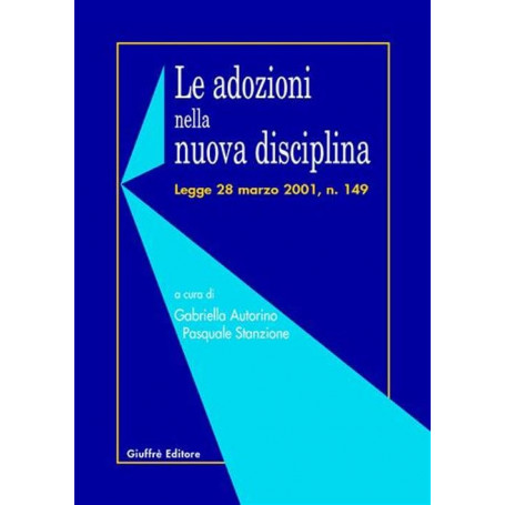 Le adozioni nella nuova disciplina. Legge 28 marzo 2001 n. 149