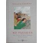 No pasarán. Una storia di Max Fridman. Ediz. integrale.