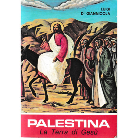 PALESTINA. La Terra di Gesù.