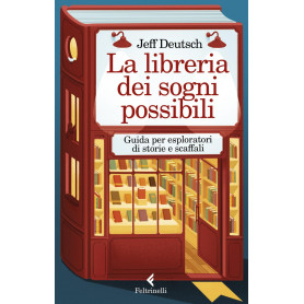 La libreria dei sogni possibili. Guida per esploratori di storie e scaffali.