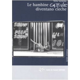 Le bambine cattive diventano cieche.Librisaggi Le bambine cattive diventano cieche.Librisaggi