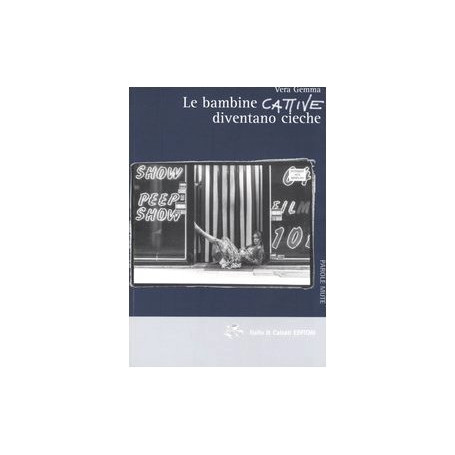 Le bambine cattive diventano cieche.