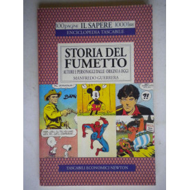 Storia del fumetto. Autori e personaggi dalle origini a oggi.