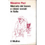 Mercato del lavoro e classi sociali in Italia.