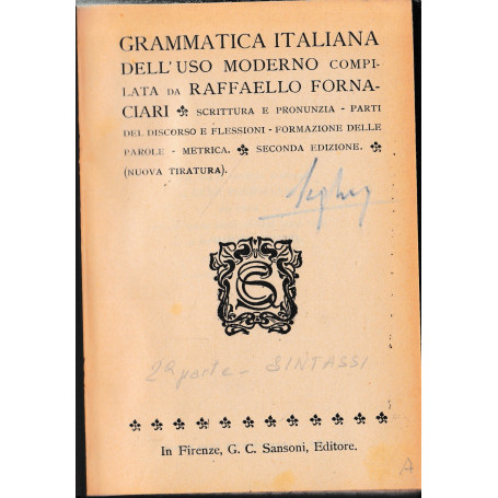 Grammatica italiana dell'uso moderno. Scrittura e pronunzia. Parti del discorso e riflessioni. Formazione delle parole. Metrica.