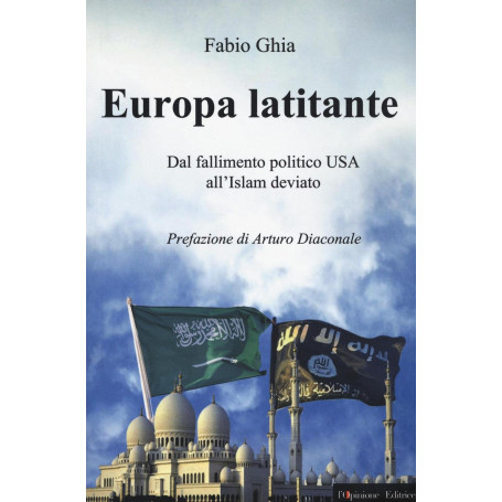 Europa latitante. Dal fallimento politico USA all'Islam deviato