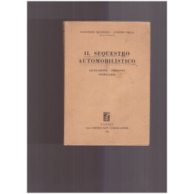 Il sequestro automobilistico Legislazione - Commento - FormularioLibrisaggi