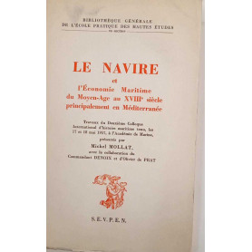 Le navire et l'economie maritime du moyen-age au XVIII siecle principalement en Mediterranée