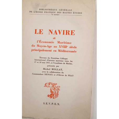 Le navire et l'economie maritime du moyen-age au XVIII siecle principalement en Mediterranée