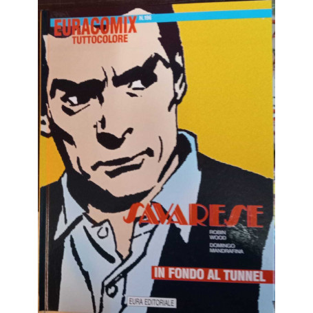 Savarese 30. In fondo al tunnel. Euracomix tuttocolore n. 196.