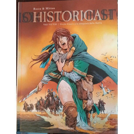 Historica n. 8. Vae victis. Giulio Cesare e la conquista della Gallia.