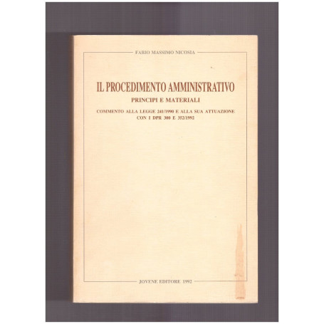 Il procedimento amministrativo. Principi e materiali