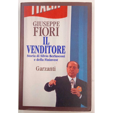 Il venditore. Storia di Silvio Berlusconi e della Fininvest