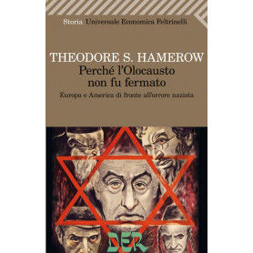 Perché l'olocausto non fu fermato. Europa a America di fronte all'orrore nazista