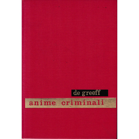 Enciclopedia psicologica. Anime criminali vol. 18.