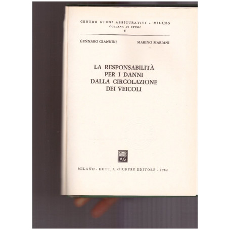 La responsabilità per i danni dalla circolazione dei veicoli