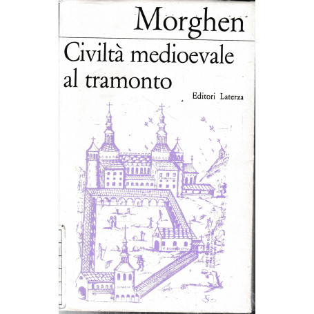 Civiltà medioevale al tramonto: saggi e studi sulla crisi di un'età.