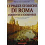 Le piazze storiche di Roma esistenti e scomparse