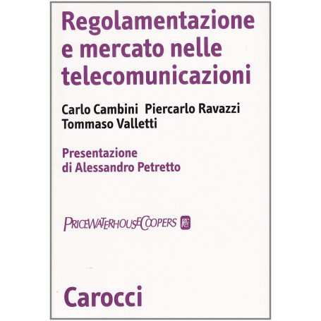 Regolamentazione e mercato nelle telecomunicazioni.