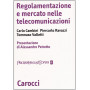 Regolamentazione e mercato nelle telecomunicazioni.