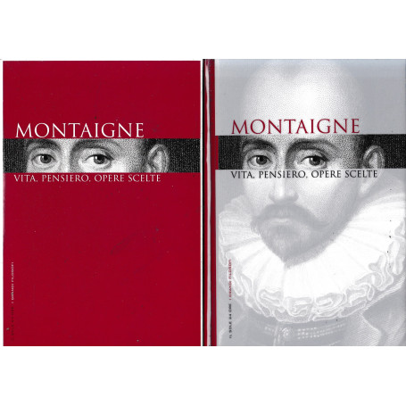 Montaigne. Vita poetica opere scelte.