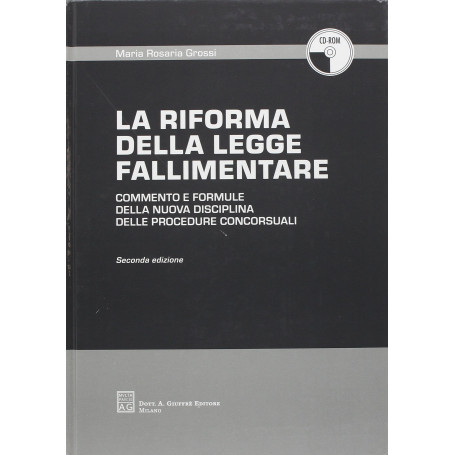Riforma Della Legge Fallimentare. Con CD-ROM