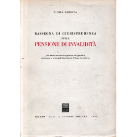 Rassegna di giurisprudenza sulla pensione di invalidità.Librisaggi