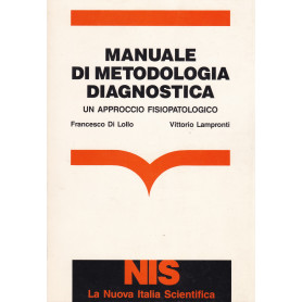 Manuale di metodologia diagnostica. Un approccio fisiopatologico.