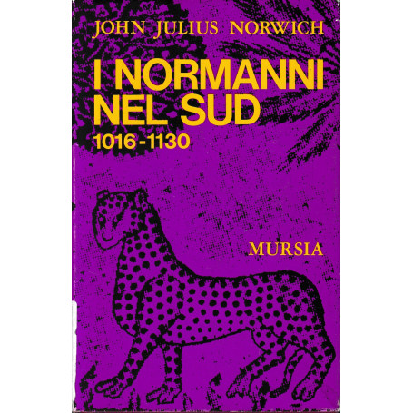 I Normanni nel Sud 1016-1130.