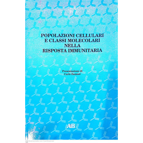 Popolazioni cellulari e classi molecolari nella risposta immunitaria