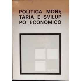 Politica monetaria e sviluppo economico