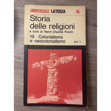 Storia delle religioni. 19 Colonialismo e neocolonialismo. Vol. 1