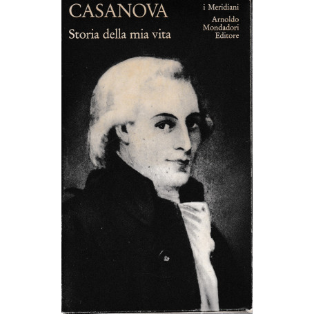 Storia della mia vita. Primo volume.
