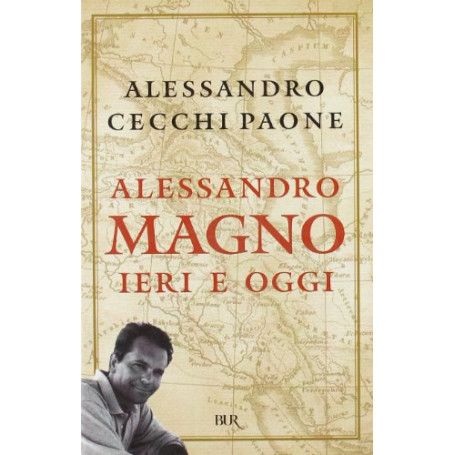 Alessandro Magno. Ieri e oggi.