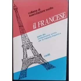 Il francese. Guida alla composizione scritta per la maturità linguisticaLibrisaggi