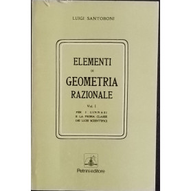 Elementi di geometria razionale. Vol. I