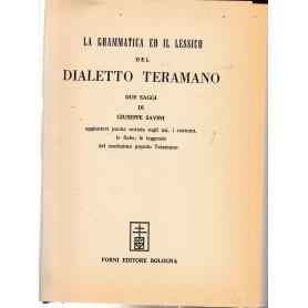 La grammatica ed il lessico del dialetto teramano. Ristampa anastatica dell'opera del 1881.Librisaggi