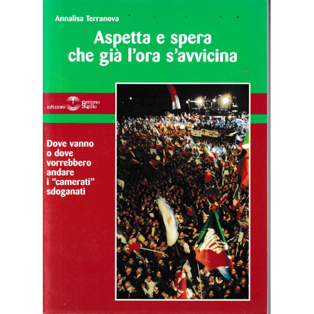 Aspetta e spera che già l'ora s'avvicina.
