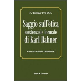 Saggio sull'etica esistenziale formale di Karl Rahner. Testo latino a fronte.