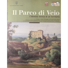 Il Parco di Veio. L' identità storica di un territorio.