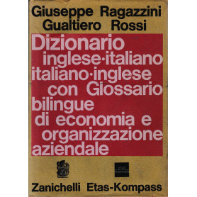 Dizionario inglese-italiano italiano-inglese con Glossario bilingue di economia e organizzazione aziendale.