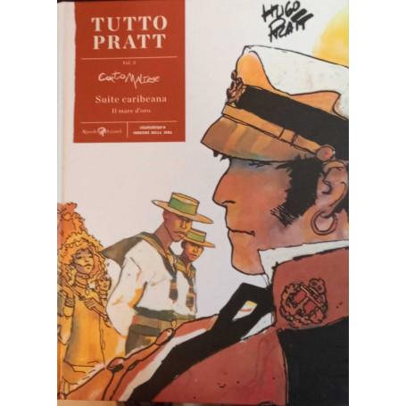 Tutto Pratt. Suite caribeana il mare d'oro. Volume 3.