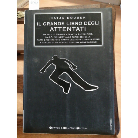 Il grande libro degli attentati.