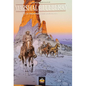 Marshal Blueberry. La frontiera insanguinata n. 3.Librisaggi