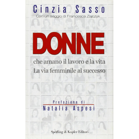 Donne che amano il lavoro e la vita. La via femminile al successo.