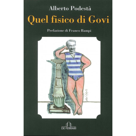 Quel fisico di Govi.